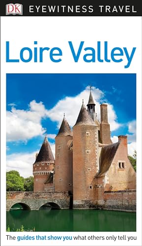 DK Eyewitness Loire Valley (Travel Guide)